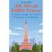 All About Eiffel Tower: A Kid's Guide to Paris' Famous Landmark