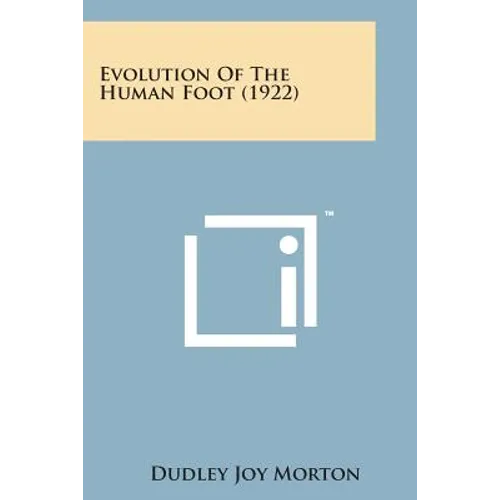 Evolution of the Human Foot (1922)