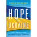 Hope for Ukraine: Stories of Grit and Grace from the Front Lines of War