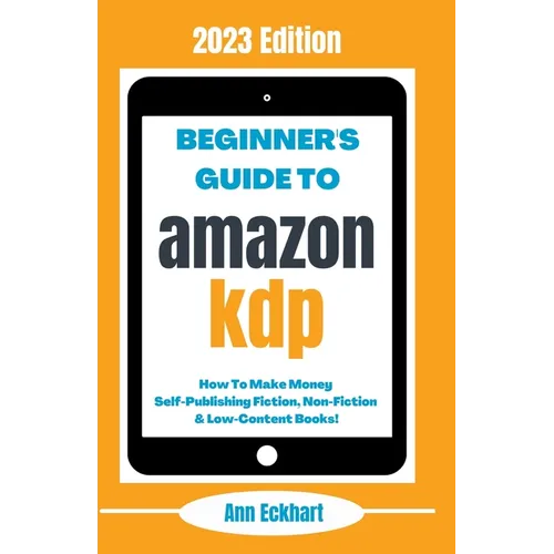 Beginner's Guide To Amazon KDP: 2023 Edition