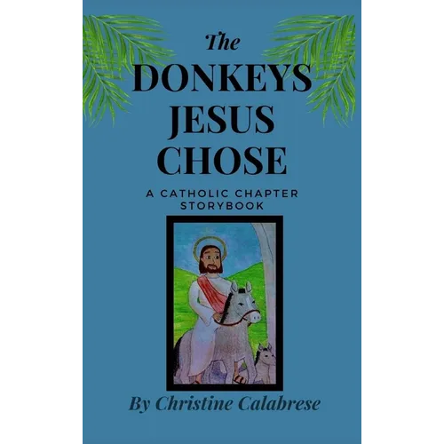 The Donkeys Jesus Chose