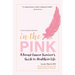In the Pink: A Breast Cancer Survivor's Guide to a Healthier Life