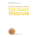 The Crazy Wisdom: Memoir of a Friendship