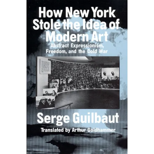 How New York Stole the Idea of Modern Art