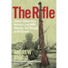 The Rifle: Combat Stories from America's Last WWII Veterans, Told Through an M1 Garand