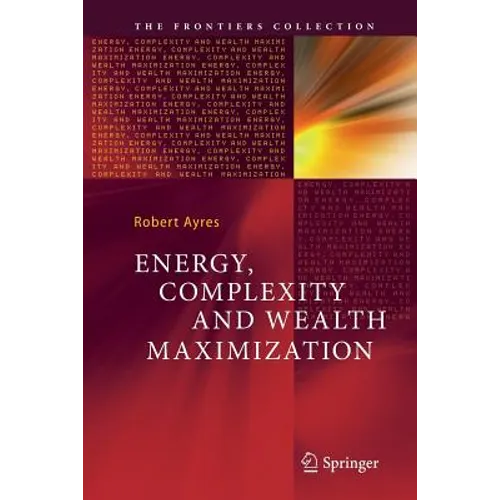 Energy, Complexity and Wealth Maximization
