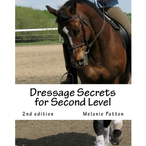 Dressage Secrets for Second Level