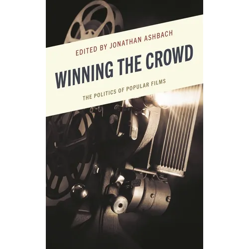 Winning the Crowd: The Politics of Popular Films