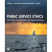 Public Service Ethics: Individual and Institutional Responsibilities