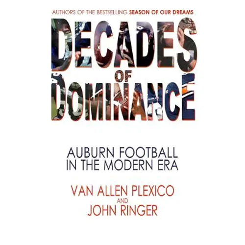 Decades of Dominance: Auburn Football in the Modern Era