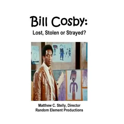 Bill Cosby: Lost, Stolen or Strayed?