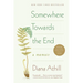 Somewhere Towards the End: A Memoir