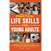 Practical Life Skills for Young Adults: Master Adulting 101 with Simple Strategies for Financial Literacy, Home Maintenance, & Smart Cooking to Build