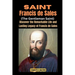 Saint Francis de Sales (The Gentleman Saint): Discover the Remarkable Life and Lasting Legacy of Francis de Sales