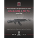 Practical Guide to the Operational Use of the AK-47/AK74 Rifle