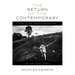 The Return of the Contemporary: The Latin American Novel in the End Times