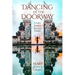 Dancing in the Doorway: A Life's Journey Between Worlds