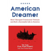 American Dreamer: How I Escaped Communist Vietnam and Built a Successful Life in America