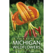 A Field Guide to Michigan Wildflowers