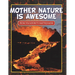 Mother Nature Is Awesome (From Volcanoes To Earthquakes)