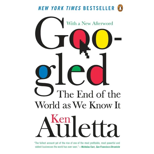 Googled: The End of the World As We Know It
