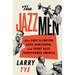 The Jazzmen: How Duke Ellington, Louis Armstrong, and Count Basie Transformed America