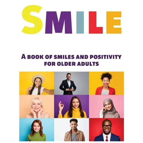 Smile: A Book of Smiles and Positivity for Older Adults