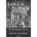 Labour and the Poor Volume I: The Metropolitan Districts