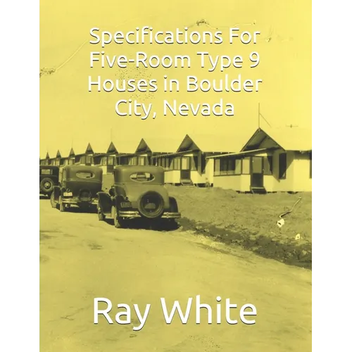Specifications For Five-Room, Type 9 Houses in Boulder City