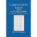 Computation Rules and Logarithms with Tables and Other Useful Functions