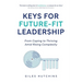 Keys for Future-Fit Leadership