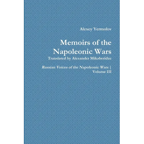 Alexey Yermolov's Memoirs