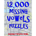 12,000 Missing Vowels Puzzles: Boost Your Brain Power While Having Fun