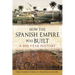 How the Spanish Empire Was Built: A 400 Year History