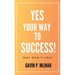 Yes Your Way To Success: Why Don't You?