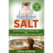 Epsom Salt: Holistic Epsom Salt Recipes & Uses for Health, Beauty, Relaxation, Home & Garden