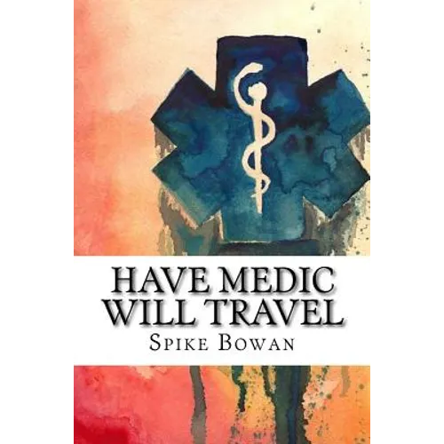 Have Medic Will Travel: Complete Series