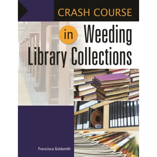 Crash Course in Weeding Library Collections