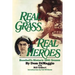 Real Grass, Real Heroes