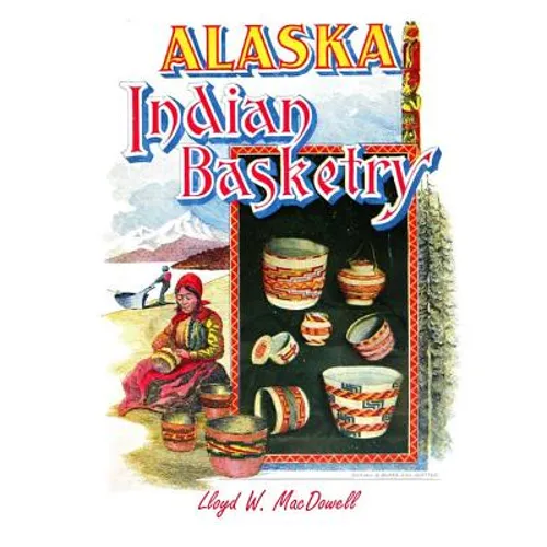 Alaska Indian Basketry