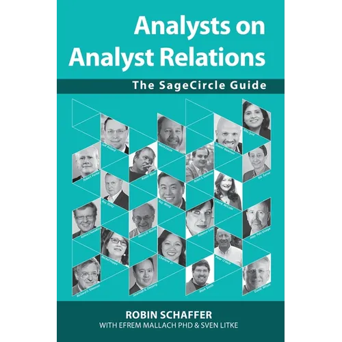 Analysts on Analyst Relations: The SageCircle Guide