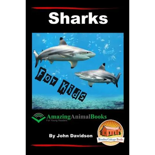Sharks - For Kids - Amazing Animal Books for Young Readers