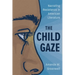 Child Gaze: Narrating Resistance in American Literature