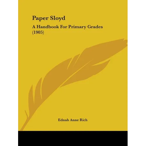 Paper Sloyd: A Handbook For Primary Grades (1905)