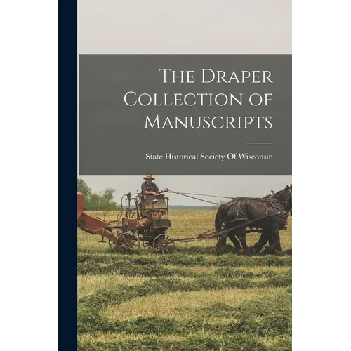 The Draper Collection of Manuscripts