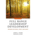 Full Range Leadership Development: Pathways for People, Profit, and Planet