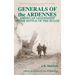 Generals of the Ardennes: American Leadership in the Battle of the Bulge