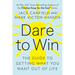 Dare to Win: The Guide to Getting What You Want Out of Life