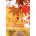 Eldering: The Art of Graceful Aging
