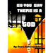 So You Say There is a God